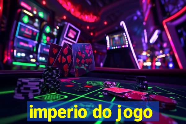 imperio do jogo